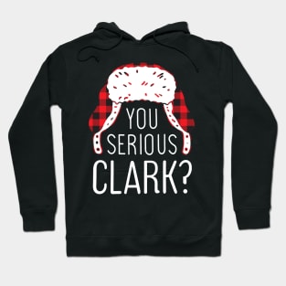 Are you Serious Clark? Hoodie